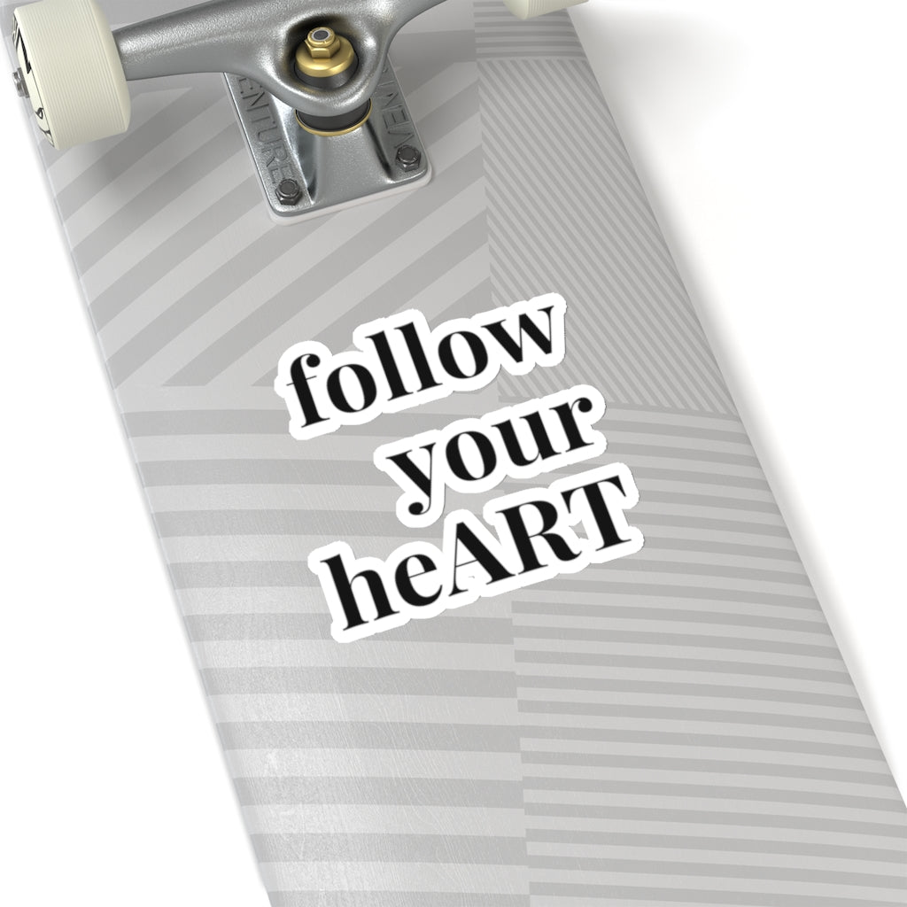 "follow your heART" Sticker