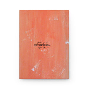 "Time Is Now" Hardcover Journal